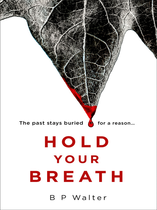 Title details for Hold Your Breath by B P Walter - Wait list